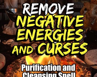 Remove Negative Energies and Curses - Cleanse bad energy, banish curses, spiritual detox, release hexes, aura purification spell