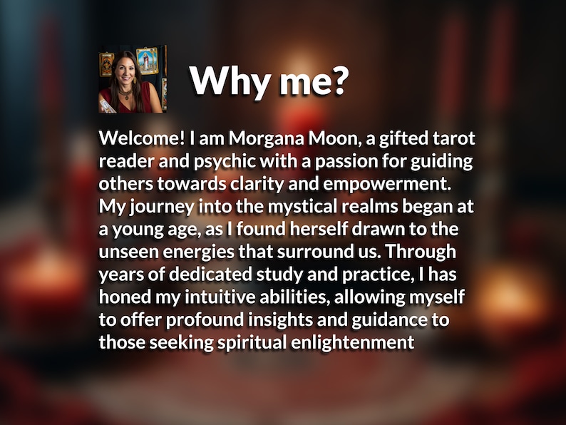 Puede incluir: Imagen con el texto "Why me?" y un retrato de mujer. El texto debajo dice: "Welcome! I am Morgana Moon, a gifted tarot reader and psychic with a passion for guiding others towards clarity and empowerment."