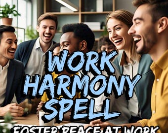 Work Harmony Spell - Foster peace at work, promote cooperation, resolve conflicts, career success spell