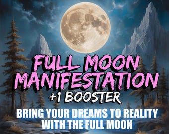 Full Moon Manifestation Ritual + Energy Booster — Lunar Prosperity Spell for Abundance, Wishes, & Intentions