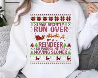 Most Likely To Get Run Over By A Reindeer T-Shirt, Funny Christmas Hoodie, Holiday Sweatshirt, Ugly Sweater Graphic Shirt
