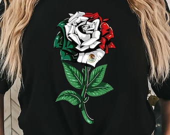 Mexican Rose Mexico Flag Mexican Unisex T-shirt, Mexicana Rose Sweatshirt, Mexico Hoodie, Mexican Gift, Latina Gift, Rose Flower Shirts