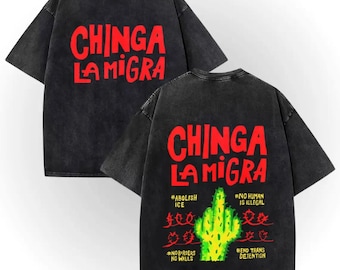 Chinga La Migra T-Shirt, Political Activist Anti-ICE Statement