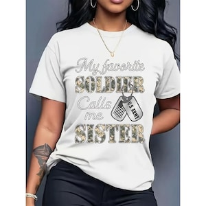 My Favorite Soldier Calls Me Sister Graphic Shirt, Us Army Graduation Shirts, Us Army Matching Family, Proud Us Army Sister Tee