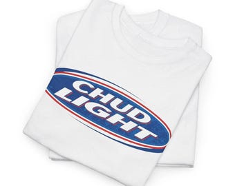 Chud Light T-Shirt, Sarcastic Funny Beer Parody Tee