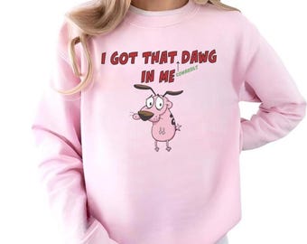 Cotton Crew Tee, Courage the Cowardly Dog 'I Got That Dawg In Me' T-shirt, Unisex Graphic Hoodie, Cartoon Network Sweatshirt, Funny Tee