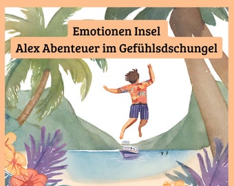 L'Isola delle Emozioni: Le Avventure di Alex nella Giungla Emozionale | Libro sulla rabbia per bambini da 4 ebook