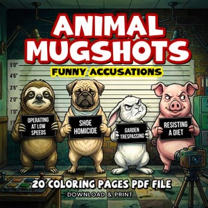Può includere: Un download digitale con un'illustrazione umoristica intitolata "Animal Mugshots". L'immagine mostra quattro animali antropomorfi: un bradipo, un carlino, un coniglio e un maiale, ognuno con un cartello con un'accusa divertente. È incluso anche il testo "20 Pagine da colorare file PDF".