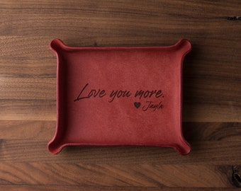 Love You More Leather Ring Dish (custom leather catchall, custom jewelry dish, custom gift for her, personalized anniversary gift)