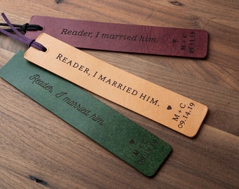 Reader, I Married Him Leather Bookmark (custom leather bookmark, personalized gift, gift for her, gift for him, leather anniversary gift)