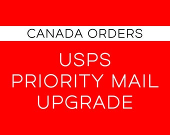 USPS Priority Mail Upgrade - CANADA ORDERS