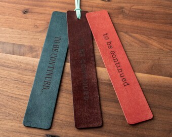 To be Continued Leather Bookmark (custom leather bookmark, personalized bookmark, custom gift for her, custom gift for book lover, birthday)