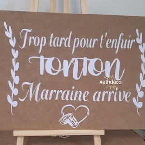 Wooden wedding sign, procession too late to run away uncle, godmother is coming / too late to run away grandpa, grandma is coming (30 x 40 cm)
