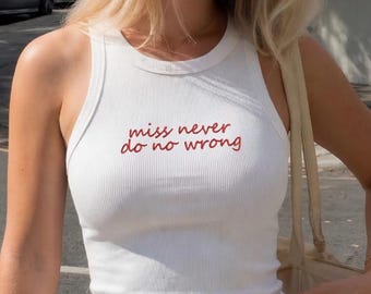 Embroidered Miss Never Do No Wrong Tank Top, Country Girl Shirt, God's Country Tank Top, Country Music Lyrics, I'm The Problem Tour