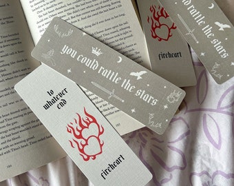 TOG inspired Bookmarks - To Whatever End Fireheart - You Could Rattle the Stars