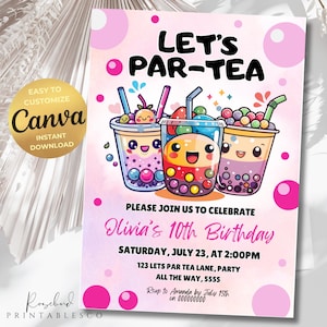 May include: Pink and white birthday invitation with a cartoon illustration of three bubble tea cups with smiling faces. The text "Let's Par-Tea" is at the top of the invitation. The invitation is for Olivia's 10th birthday party.