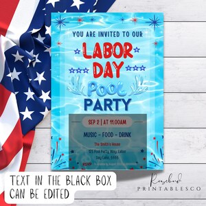 May include: A blue and red Labor Day pool party invitation with a white background. The text reads "You are invited to our *Labor* ☆☆☆ Day ☆☆☆ Pool Party" with the date and time "Sep 2 | At 11:00 AM". The invitation also includes the text "Music - Food - Drink" and the address "The Smith's House 123 Pool Party Way, Labor Day Lane, 5555".