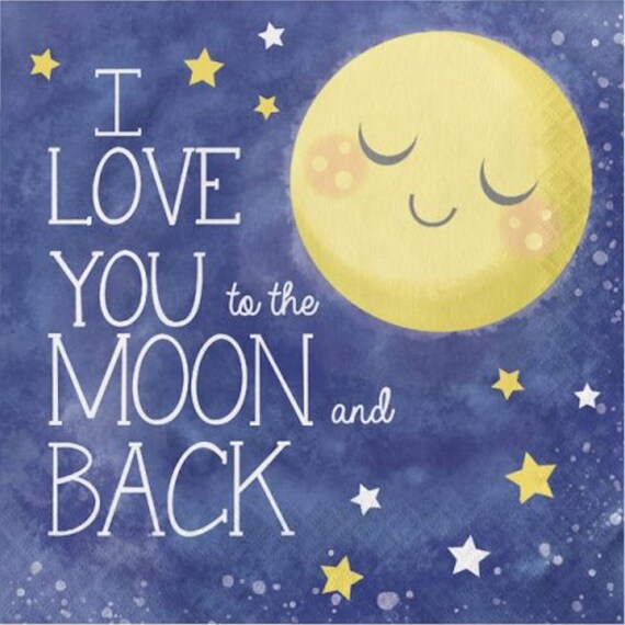 I Love You To The Moon And Back Luncheon Napkins Package Of Etsy