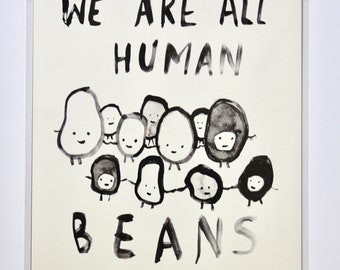 We are all Human Beans Print (unframed)