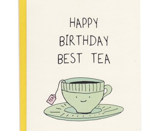 Happy Birthday Best Tea Card