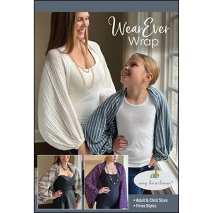 May include: Wear Ever Wrap sewing pattern featuring three different styles of wraps. The pattern includes adult and child sizes. The pattern is by Amy Barickman.