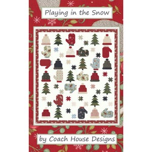 May include: A quilt pattern titled Playing in the Snow by Coach House Designs. The white center features a grid of winter-themed icons including red, green, and blue mittens, knit hats, pine trees, and stars, framed by a red floral border.