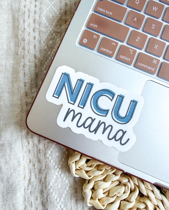 NICU Mama - Neonatal Intensive Care Unit Mama Sticker - NICU Mama Gift - NICU Baby Sticker - Waterproof Vinyl Sticker - Sympathy Sticker