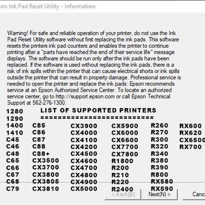Op de afbeelding: Een lijst met Epson-printermodellen die worden ondersteund door de Ink Pad Reset Utility-software. De lijst bevat modelnummers zoals 1280, 1290, 1400, 1410, C45, C46, C48, C65, C66, C67, C68, C79, CX3900, CX4000, CX4100, CX4200, CX4500, CX4600, CX4700, CX4800, CX4900, CX5000, CX5900, CX6000, CX6600, CX7700, CX7800, R1800, R200, R210, R220, R2400, R260, R270, R300, R320, R340, R380, R390, R800, RX580, RX590, RX600, RX620, RX700 en CX6500.