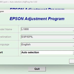 May include: A software interface window titled EPSON Adjustment Program displaying configuration settings. The fields include Model Name L1800, Destination ESP/EPIL, Language English, and Port set to Auto selection, with OK and Quit buttons.