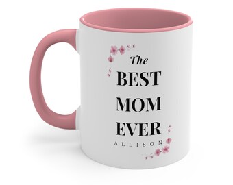 Best Mom Mug, mother gift, gift for her, grandma gift for mom, mothers day present, wife for sister, birthday gift, gift, Coffee Mug, 11oz