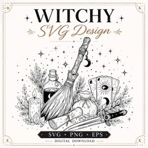 May include: Black and white digital download design featuring witchy elements. Includes a broom, potion bottle, tarot cards, candle, scroll, and a dagger. The text reads "Witchy SVG Design" and "SVG • PNG • EPS • DIGITAL DOWNLOAD".