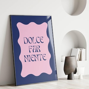 Dolce Far Niente-print, Italiaans citaat kunst aan de muur, preppy poster, maximalistisch decor, esthetische slaapzaalkunst, trendy barwagen, digitale download
