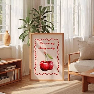 You Are My Cherry on Top Poster, Cute Kitchen Wall Art, Coquette Cherry Print, Girly Aesthetic Dorm Room Decor, Red Fruit Quote Art Print