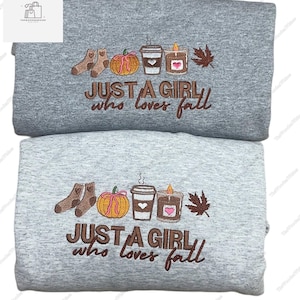 Just A Girl Who Loves Fall Embroidered Sweatshirt, Fall Crewneck Hoodie, Autumn Sweatshirt, Halloween Shirt, Gifts For Girl Her Women