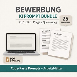 May include: A digital product bundle with the title "BEWERBUNG KI PROMPT BUNDLE" is displayed. The image shows a laptop, documents, and the text "25 PROMPTS". The text "PDF DOWNLOAD" is also visible. The bottom of the image reads "Copy-Paste Prompts + Arbeitsblätter".