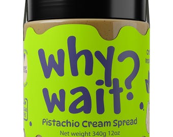 May include: A jar of pistachio cream spread with a black lid and a bright green label. The label features the words "why? wait!" in large, dark blue letters, and "Pistachio Cream Spread" below. The net weight is 340g (12oz).