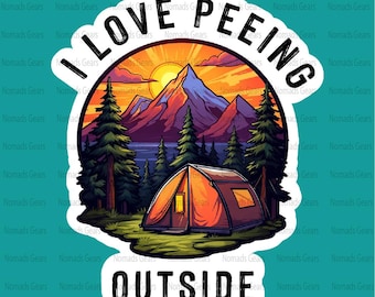 Funny Camping Sticker I Love Peeing Outside - Waterproof Vinyl Decal