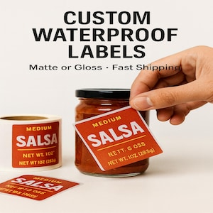 May include: A jar of salsa with a custom waterproof label. The label is red with white text that reads "MEDIUM SALSA" and "NET WT. 1OZ (283g)". The image also shows a roll of labels and a loose label.