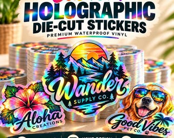 May include: Custom holographic die-cut stickers made of premium waterproof vinyl. The stickers feature various designs including a mountain landscape with the text Wander Supply Co., a pink hibiscus flower with Aloha Creations, and a dog with Good Vibes.