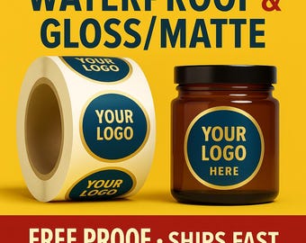 May include: A roll of circular stickers and a brown glass jar, both featuring a dark blue circular label with gold text that reads YOUR LOGO. The text WATERPROOF & GLOSS/MATTE appears at the top, and FREE PROOF • SHIPS FAST is at the bottom.