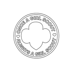May include: A black and white Girl Scout emblem with the text "Once a Girl Scout, Always a Girl Scout" encircling a trefoil shape. Two small hearts are on either side of the trefoil.