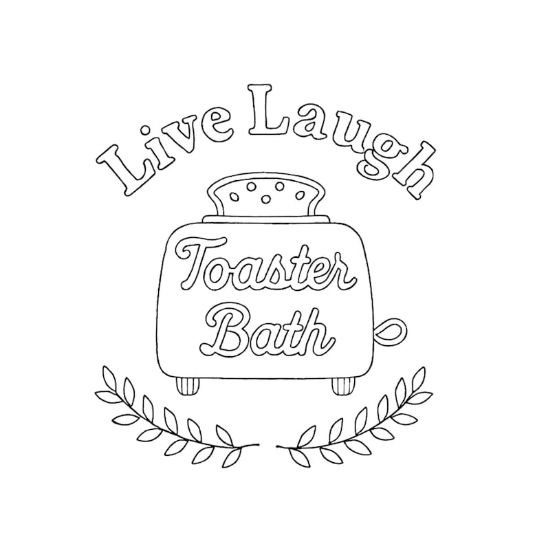 Toaster Emblem Live Laugh Toaster, Hand Embroidery Pattern, Six Sizes Available, Hand ...