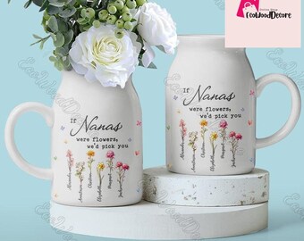 Vase à fleurs de jardin personnalisé de grand-mère, personnalisé si les Nanas étaient des fleurs, nous vous choisissons un vase, un vase à fleurs personnalisé pour petit-enfant, des cadeaux de la fête des mères