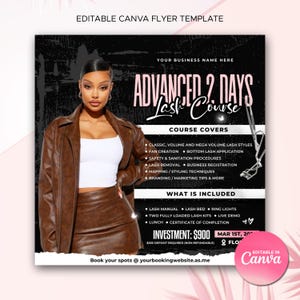 May include: A black and pink flyer advertising a 2-day lash course. The flyer features a woman with long dark hair wearing a brown leather jacket and skirt. The text on the flyer reads "Advanced 2 Days Lash Course", "Course Covers", "What is Included", "Investment: $900", "Mar 1st, 20", "Flo", and "Editable in Canva".