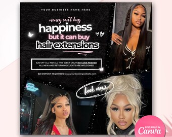 May include: A black and white flyer with pink accents advertising hair extensions. The flyer features the text "money can't buy happiness but it can buy hair extensions". It also includes the text "$20 off all install this week only! No code needed. All new and returning clients are welcomed. $20 deposit required | www.yourbookingwebsite.com". The flyer also includes the text "book now" and "Editable in Canva".