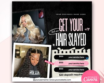May include: Black and white flyer with pink accents advertising hair styling services. The flyer features a photo of a woman with long, curly black hair and a photo of a woman with long, straight blonde hair. The text on the flyer reads "Get Your Hair Slayed" and includes a price list for various services. The flyer also includes the text "$20 deposit required" and the social media handle "@yourusername".