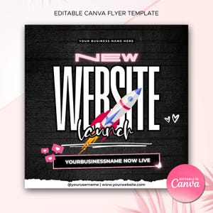 May include: A black and white graphic with a rocket launching upwards, with the text "NEW WEBSITE launch" in white letters. The text "YOUR BUSINESS NAME HERE" is in pink letters. The text "YOURBUSINESSNAME NOW LIVE" is in a white rectangle with a pink outline. The text "@yourusername | www.yourwebsite.com" is in white letters. The text "EDITABLE IN Canva" is in white letters on a pink circle.