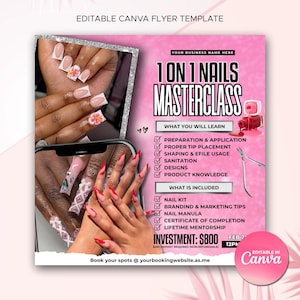 May include: Pink and white flyer advertising a 1 on 1 nail masterclass. The flyer includes a photo of manicured nails, a list of what you will learn, what is included, and the investment amount of $800. The flyer also includes the date and time of the class, February 2nd at 12pm. The flyer is editable in Canva.