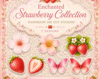 Enchanted Strawberry Collection Stickers | Strawberry Die Cut Stickers | Cottagecore Journal Stickers | Sweet Summer Stickers 7 pcs set