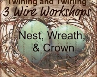 3 Wire Workshops Nest, Crown, and Wreath